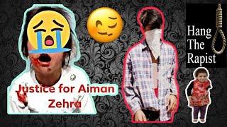 Justice for Aiman Zehra (Hang Rapist) | Nazim Wani
