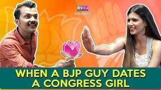 When A BJP Guy Dates A Congress Girl | Ft. Lalitam Anand & Jasmine Avasia | RVCJ