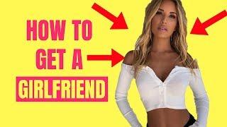 6 Ways to Find the PERFECT Girlfriend! | How to Get A Girlfriend