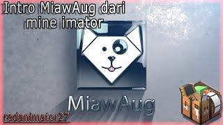 Intro MiawAug dari mine imator | minecraft animation