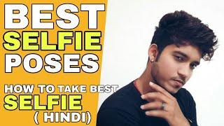 Best 12 Selfie Pose For Indian Boys | Hindi | How To Take Perfect Selfie Part -2