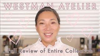 WESTMAN ATELIER - Full Review of Entire Line!