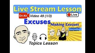 Mark Kulek Live Stream - Excuses | 49 |  English for Communication - ESL