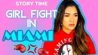 STORYTIME: GIRL FIGHT IN MIAMI