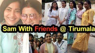 Samantha Visits Tirumala With Her Friends Photos - Friendship Day Special