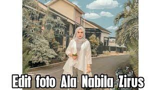 Cara Edit Foto seperti Nabila Zirus