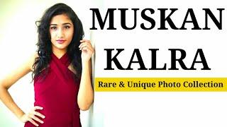 Muskan Kalra || Unique Photo Collection From Facebook || Today's Courage