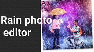 Rain photo editor app/Rain Photo Frame 2018 has a collection of wonderful nature