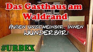 DAS hätte ich NICHT erwartet! Das Gasthaus | #Urbex