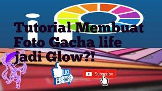 °•Cara Membuat Foto Gacha life menjadi Glow•°|Kylove Rabbil|~Tutorial~