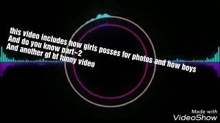 How girls posses for photos and how boys+do you know part-2+gf bf funny video